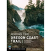 Hiking the Oregon Coast Trail: 400 Miles from the Columbia River to California