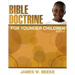 Bible Doctrine for Younger Children, Book B