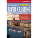 Frommer's Easyguide to River Cruising