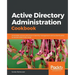 Active Directory Administration Cookbook