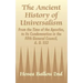 The Ancient History of Universalism: From the Time of the Apostles, to Its Condemnation in the Fifth General Council, A. D. 553