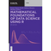 Mathematical Foundations of Data Science Using R