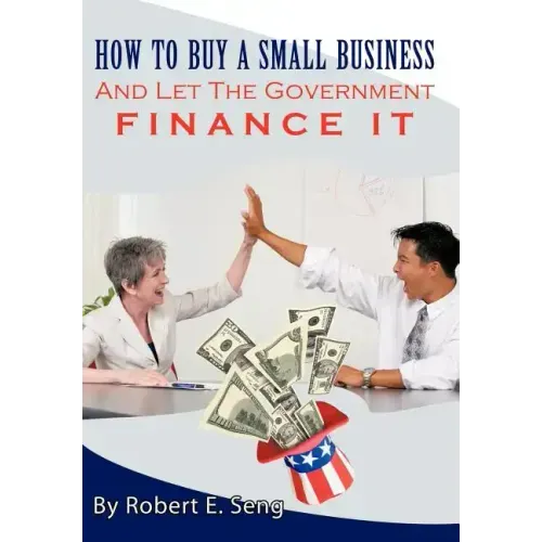 How to Buy a Small Business and Let the Government Finance It