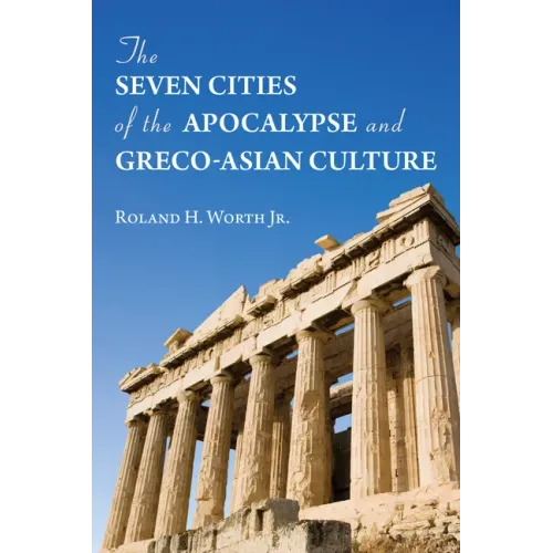The Seven Cities of the Apocalypse and Greco-Asian Culture