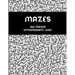 Mazes - 100 mazes intermediate level: Maze book for adults