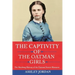 The Captivity of the Oatman Girls: The Shocking History of the Oatman Sisters Massacre