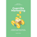 Guerilla marketing New Millennium Edition - Market like a guerrilla & crush your competitors adapt a warfare mindset! perfect for entrepeneurs, job hu