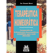 Terapeutica Homeopatica: Compendio de Tratamientos Homeopaticos Completos Para Cada Afeccion