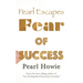Pearl Escapes Fear of Success