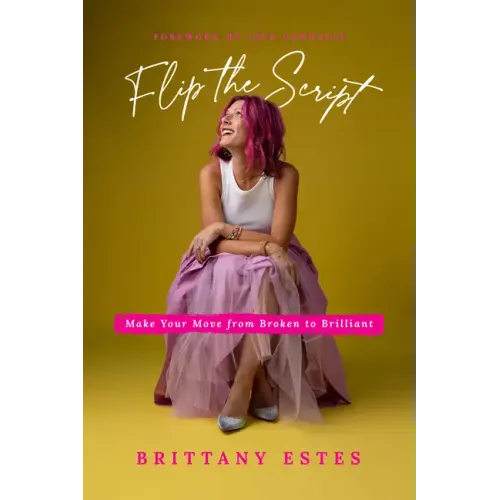 Flip the Script: Make Your Move from Broken to Brilliant