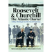 Roosevelt's and Churchill's Atlantic Charter: A Risky Meeting at Sea That Saved Democracy