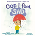 God, I Feel Sad: Bringing Big Emotions to a Bigger God