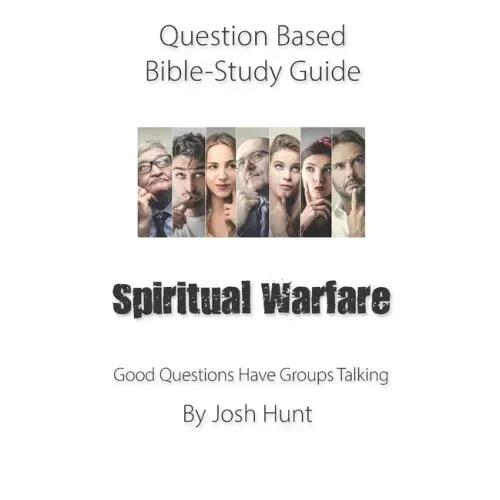 Question-based Bible Study Guide -- Spiritual Warfare: Good Questions Have Groups Talking