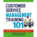 Customer Service Management Training 101: Quick and Easy Techniques That Get Great Results