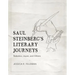 Saul Steinberg's Literary Journeys: Nabokov, Joyce, and Others
