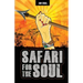 Safari for the Soul