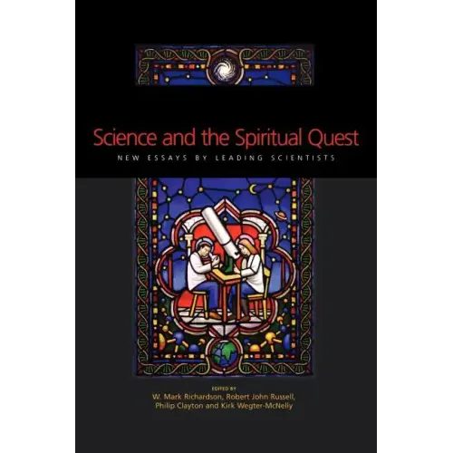Science and the Spiritual Quest: New Essays by Leading Scientists