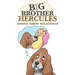 Big Brother Hercules