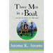 Three Men in a Boat: To Say Nothing of the Dog