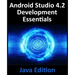 Android Studio 4.2 Development Essentials - Java Edition: Developing Android Apps Using Android Studio 4.2, Java and Android Jetpack