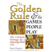 The Golden Rule and the Games People Play: The Ultimate Strategy for a Meaning-Filled Life