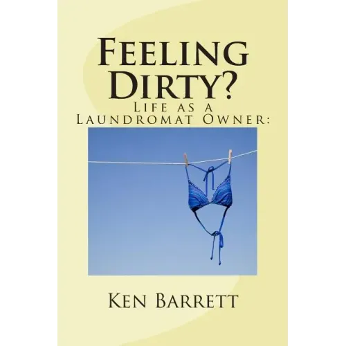 Feeling Dirty?: Life As A Laundromat Owner