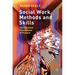 Social Work Methods and Skills: The Essential Foundations of Practice