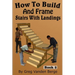 How To Build And Frame Stairs With Landings