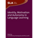 Identity, Motivation and Autonomy in Language Learning. Edited by Garold Murray, Xuesong Gao and Terry Lamb