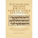 Discovering Ancient Biblical Hebrew Word Formation: A Workbook for the Discovery of the Original Nature of Derivational Morphology of Ancient Biblical