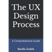 The UX Design Process: A Comprehensive Guide