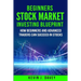 Beginners Stock Market Investing Blueprint: How Beginners and Advanced Traders Can Succeed In Stocks