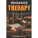 Massage Therapy: The Best Massage Techniques in the World. Swedish, Deep Tissue, Trigger Point, Acupressure, Reflexology, and Percussio
