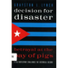 Decision for Disaster: Betrayal at the Bay of Pigs