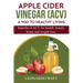 APPLE CIDER VINEGAR (ACV). A Way To Healthy Living and weight loss: Benefits of ACV for Health, beauty, home and weight loss.