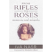 From Rifles to Roses: Memories and Miracles