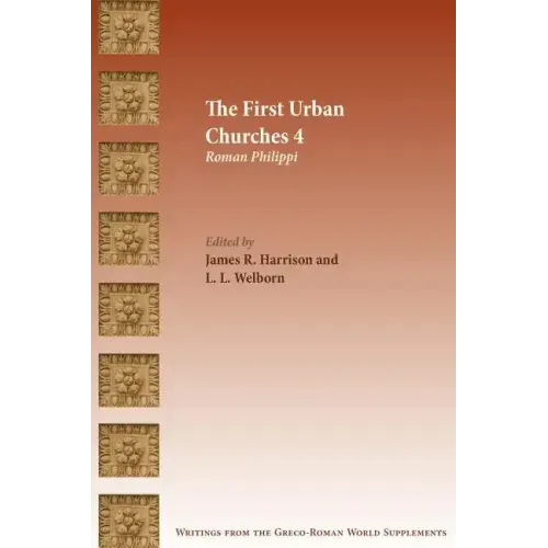 The First Urban Churches 4: Roman Philippi
