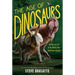 The Age of Dinosaurs: The Rise and Fall of the World's Most Remarkable Animals