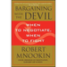 Bargaining with the Devil: When to Negotiate, When to Fight