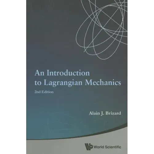 Introduction to Lagrangian Mechanics, an (2nd Edition)