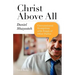 Christ Above All: Conversational Evangelism with People of Other Faiths
