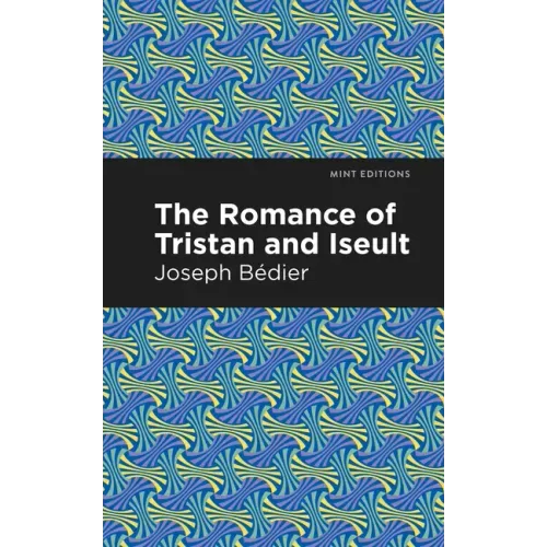 The Romance of Tristan and Iseult