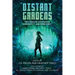 Distant Gardens: Ten Stories of Exploration, Biodiversity, and Found Family