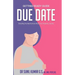 Due Date: Everything You Need To Know About Your Pregnancy Journey