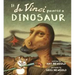If Da Vinci Painted a Dinosaur