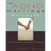 The ADHD Marriage Workbook: A User-Friendly Guide to Improving Your Relationship