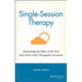 Single Session Therapy: Maximizing the Effect of the First (and Often Only) Therapeutic Encounter