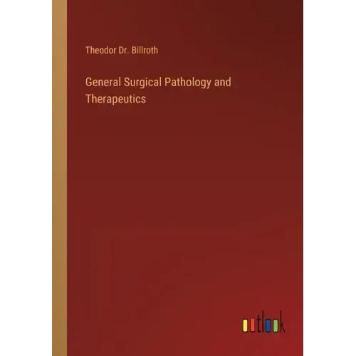 General Surgical Pathology and Therapeutics