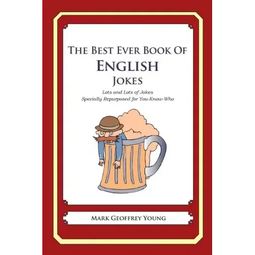 The Best Ever Book of English Jokes: Lots and Lots of Jokes Specially Repurposed for You-Know-Who