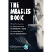The Measles Book: Thirty-Five Secrets the Government and the Media Aren't Telling You about Measles and the Measles Vaccine